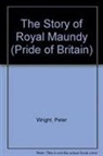 Peter Wright - Story of the Royal Maundy