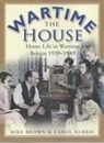 Mike Brown, Carol Harris - The Wartime House
