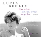 Lucia Berlin, Corinna Harfouch, Antje Rávic Strubel - Was wirst du tun, wenn du gehst, 4 Audio-CDs (Hörbuch)