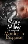 Mary Miley, Mary Miley Theobald, Mary Miley Theobald - Murder in Disguise