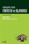 Kolektif - Edebiyatin Izinde - Fantastik ve Bilimkurgu