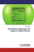 Rahul Magare - Elusidative Appraisal Of Lipids & Meda Dhatu