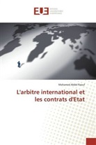 Mohamed Abdel Raouf - L'arbitre international et les contrats d'Etat