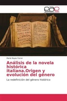 Maria Reyes Ferrer - Análisis de la novela histórica italiana.Origen y evolución del género