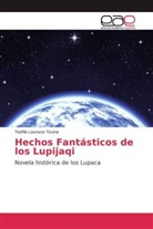 Teófilo Lauracio Ticona - Hechos Fantásticos de los Lupijaqi