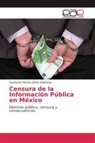 Humberto Manuel Sarkis Velázquez - Censura de la Información Pública en México