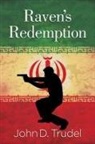John D Trudel, John D. Trudel - Raven's Redemption