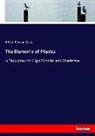 Alfred Payson Gage - The Elements of Physics