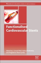 Halina Podbielska, Gerard Wall, Gerard (National University of Ireland Wall, Magdalena Wawrzynska, Halina Podbielska, Halina (Department of Biomedical Engineering Podbielska... - Functionalised Cardiovascular Stents