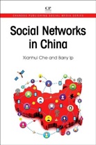 Xianhui Che, Xianhui (School of Computer Science Che, Barry Ip, Barry (Robert Kennedy College Ip - Social Networks in China