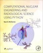 Ryan McClarren, Ryan (Associate Professor McClarren - Computational Nuclear Engineering and Radiological Science Using Pytho