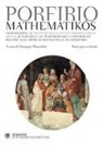 Porfirio, G. Muscolino - Mathematikós. Testo greco a fronte