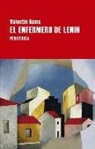 Valentin Roma, Valentín Roma - El enfermero de Lenin