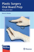 Devra Becker, Devra B. Becker - Plastic Surgery Oral Board Prep