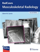 Glenn M Garcia, Glenn M. Garcia, Glen M Garcia, Glenn M Garcia - RadCases Q&A Musculoskeletal Radiology