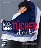 Marisa Nöldeke - Noch mehr Tücher stricken