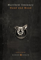 Matthew Sweeney - Hund und Mond