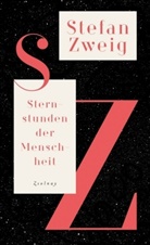 Stefan Zweig, Werne Michler, Werner Michler, Wörgötter, Wörgötter, Martina Wörgötter - Sternstunden der Menschheit