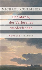 Michael Köhlmeier - Der Mann, der Verlorenes wiederfindet