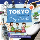 Alex Bruff, Anna Claybourne, Claybourne Anna, Lonely Planet Kids, Lonely Planet Kids, Matt Taylor... - Tokyo City Trails