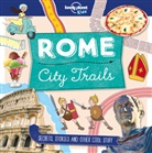 Alex Bruff, Moira Butterfield, Lonely Planet Kids, Lonely Planet Kids, Matt Taylor, Alex Bruff... - Rome City Trails