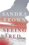 Sandra Brown - Seeing Red