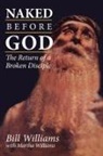Bill Williams, Martha Williams - Naked Before God