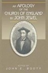 Micheal E. Clodfelter, John Jewel, John E Booty, John E. Booty - An Apology of the Church of England by John Jewel