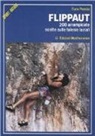 Furio R. Pennisi - Flippaut. 200 arrampicate scelte sulle falesie laziali