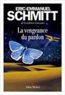 Eric-Emmanuel Schmitt, Éric-Emmanuel Schmitt, Schmitt-ee - La vengeance du pardon