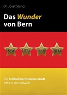 Josef Stangl, Josef (Dr.) Stangl - Das Wunder von Bern