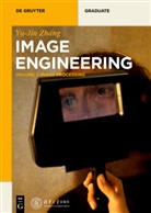 Yujin Zhang - Yujin Zhang: Image Engineering - Volume 1: Image Processing