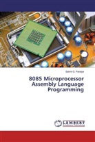 Samir G Pandya, Samir G. Pandya - 8085 Microprocessor Assembly Language Programming