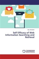 Aliyu Abdulkadir - Self Efficacy of Web Information Searching and Retrieval
