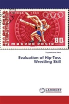 Dnyaneshwar Mane - Evaluation of Hip-Toss Wrestling Skill