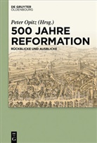 Pete Opitz, Peter Opitz - 500 Jahre Reformation
