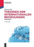 Xuewu Gu, Xuewu (Prof. Dr.) Gu - Theorien der Internationalen Beziehungen