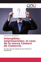 Jorge Manuel Prieto Ballester - Intangibles empresariales: el caso de la marca Cámara de Comercio