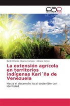 Adriana Cortez, Barlin Orland Olivares Campos, Barlin Orlando Olivares Campos - La extensión agrícola en territorios indígenas Kari ña de Venezuela