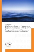 Fanny Yacouba - Littérature Orale et Programme Scolaire Ivoirien de 1985 à 2010