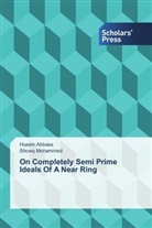 Husei Abbass, Husein Abbass, Showq Mohammed - On Completely Semi Prime Ideals Of A Near Ring