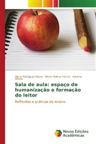 Maria Helena Ferrari, Elaine Rodrigues Nichio, Adriana Willers - Sala de aula: espaço de humanização e formação do leitor