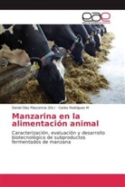 Carlos Rodríguez M, Danie Díaz Plascencia, Daniel Díaz Plascencia - Manzarina en la alimentación animal