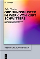 Julia Nantke - Ordnungsmuster im Werk von Kurt Schwitters