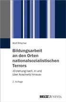 Wolf Ritscher, Wolf (Prof. Dr. Ritscher, Stuiber, Iren Stuiber - Bildungsarbeit an den Orten nationalsozialistischen Terrors