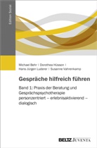 Michae Behr, Michael Behr, Dorothe Hüsson, Dorothea Hüsson, Hans-J Luderer, Hans-Jürge Luderer... - Gespräche hilfreich führen. Bd.1