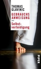 Thomas Glavinic - Gebrauchsanweisung zur Selbstverteidigung