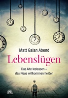 Matt Galan Abend - Lebenslügen