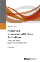 Brigitte Pyerin - Kreatives wissenschaftliches Schreiben