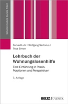 Ronal Lutz, Ronald Lutz, Wolfgan Sartorius, Wolfgang Sartorius, Titus Simon - Lehrbuch der Wohnungslosenhilfe